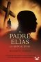 [Children of the Last Days 07] • El Padre Elías